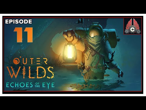 CohhCarnage Plays Outer Wilds: Echoes Of The Eye DLC - Episode 11