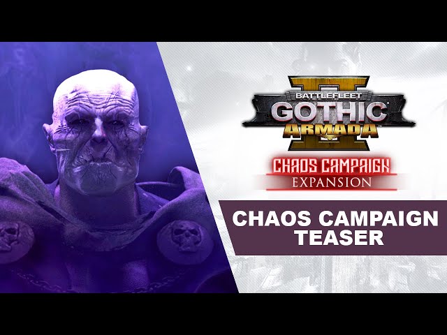 Video - Battlefleet Gothic: Armada 2 - Chaos Campaign Expansion (PC)