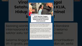Bikin Geger! Wanita Diduga Jadikan Bandara KLIA Rumah Selama Setahun, Aksi Bentaknya Viral