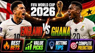 England vs Ghana Preview & Prediction 2026 | FIFA World Cup Group L, Best Odds & Picks 🏆