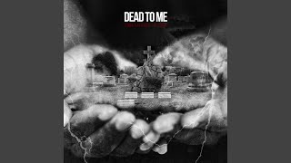 Dead to Me (feat. Cook LaFlare)