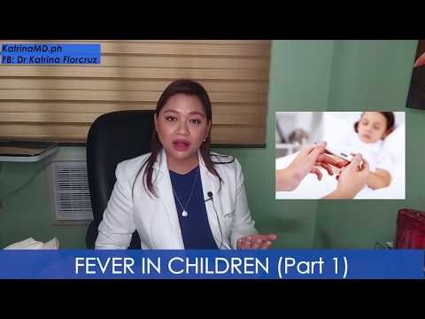 Fever in Children by Doc Katrina Florcruz (Pediatrician)