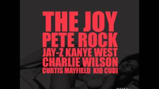 The Joy - Kanye West feat. Pete Rock, Jay-z, Charlie Wilson, Kid Cudi &amp; Curtis Mayfield