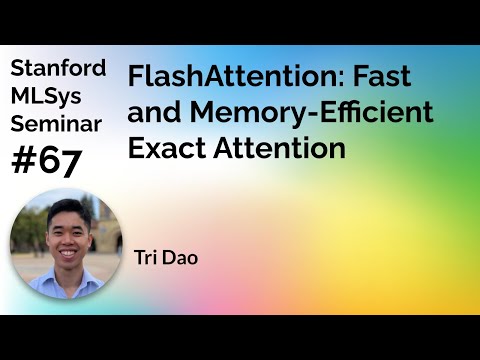 FlashAttention - Tri Dao | Stanford MLSys #67