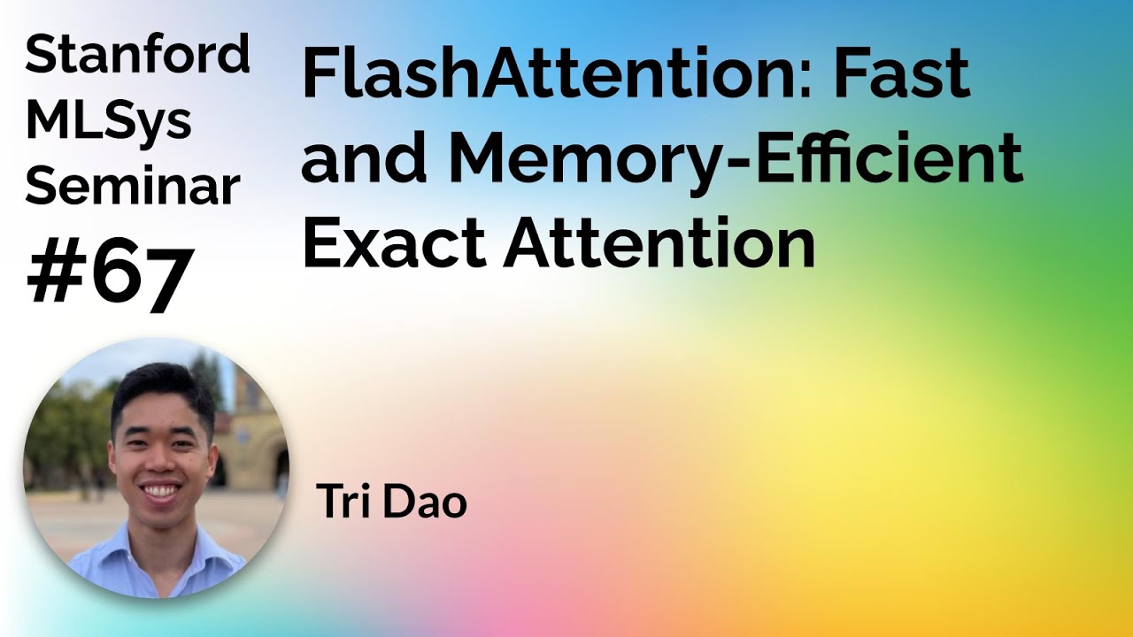 FlashAttention - Tri Dao | Stanford MLSys #67