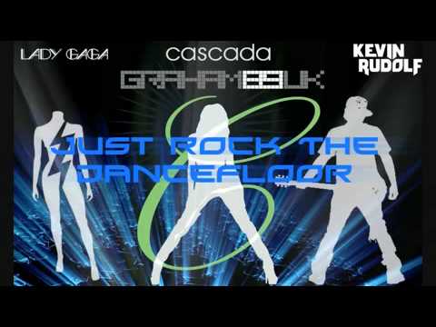 Just Rock The Dancefloor - Cascada, Kevin Rudolf, Lil' Wayne, Lady GaGa & Akon