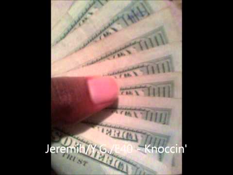 Jeremih/Y.G./E40 - Knockin'