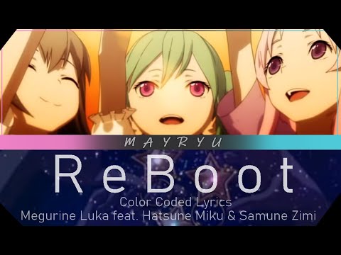 [VocaloidColorCodedLyrics] Re Boot - Megurine Luka ft Hatsune Miku & Samune Zimi (KAN/ROM/ENG)