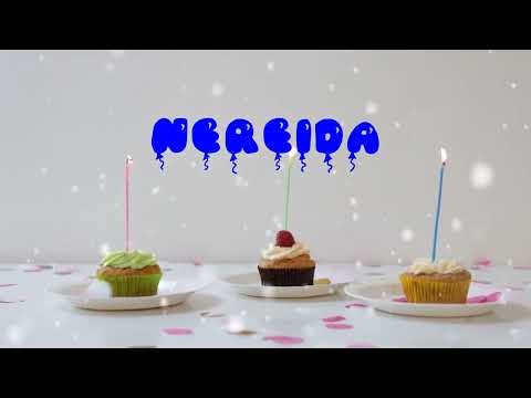 Happy Birthday NEREIDA   Happy Birthday Song   Birthday Wishes   Birthday Party