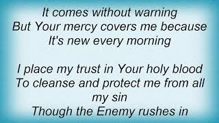 Big Daddy Weave - New Every Morning Lyrics