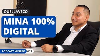 #17 Cómo opera una mina 100% digital