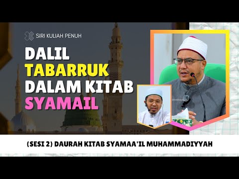 (Sesi 2) Daurah Kitab Syamaa'il Muhammadiyyah | Syeikh Dr Hisyam Kamil Hamid Musa