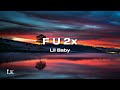 Lil Baby F U 2x Lyrics Lyricsvideo 4K