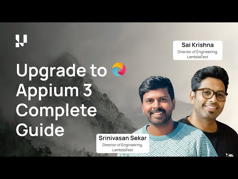 Appium 3 Tutorial | Architecture, New Features, and Migration | Webinar