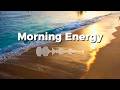 Morning Energy Flow Tropical Chillout Music For A Calm Start