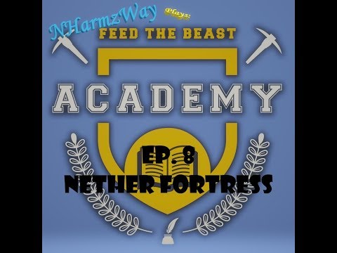 NHW   FTB Academy Ep 8 Nether Fortress