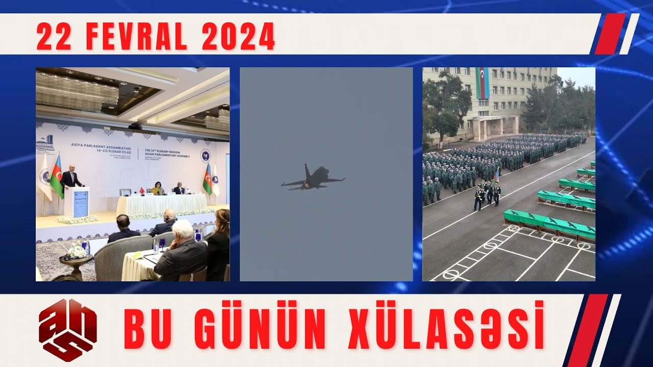 22.02.2024 ANS TV-nin videoxülasəsi II