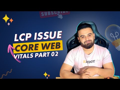 Core Web Vitals LCP FCD CLS fixing core web vitals issues LCP FCD CLS Part 01