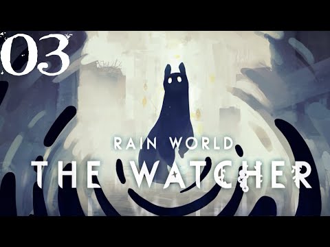 SB Plays Rain World: The Watcher 03 - Hey, I Know You