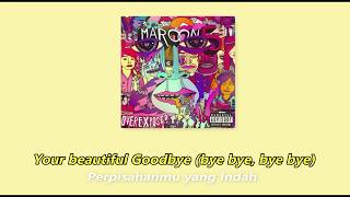 Maroon 5 - Beautiful Goodbye (Lyrics Video + Terjemahan)
