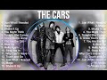 The Cars Greatest Hits The Best Of The Cars Top 10 Artists Of All Time