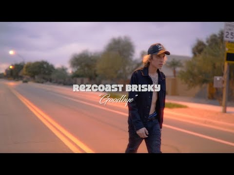 Rezcoast Brisky - Goodbye (Official Music Video)
