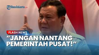 "Jangan Nantang Pusat!" Prabowo Sentil Pejabat Daerah Tak Efisien, Tegaskan Kerja untuk Rakyat
