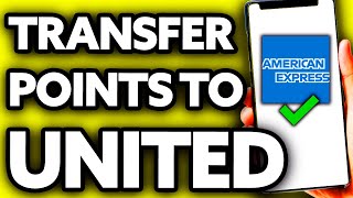 How To Transfer Amex Points to United ??