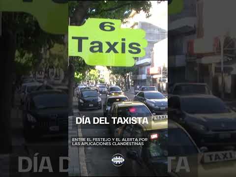 🚖 DÍA DEL TAXISTA: ENTRE EL FESTEJO Y EL ALERTA POR LAS APLICACIONES CLANDESTINAS