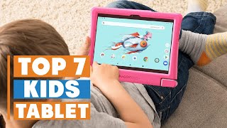 Top 7 Best Tablet for Kids – Perfect for Learning & Play