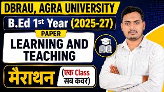 Learning and Teaching, Marathon | B.Ed 1st Year 2026 | DBRAU Agra University | The Perfect Study