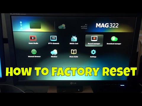 How to Factory Reset your Mag iptv Box, Mag 322, Mag324, Mag254