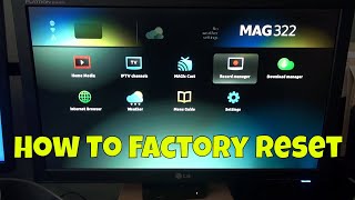 How to Factory Reset your Mag iptv Box Mag 322 Mag