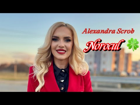 Alexandra Scrob - NOROCUL 🍀 (Official Video)