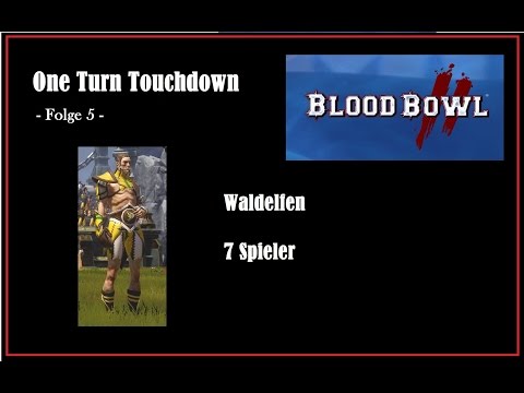 BB2 - One Turn Touchdown | Folge 5 | Waldelfen (7 Spieler)
