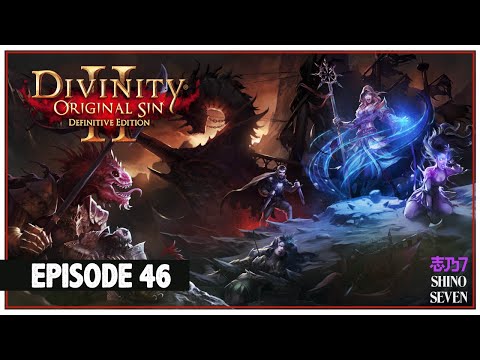 ShinoSeven | Let's Play Divinity: Original Sin 2 (Tactician) - Episode 46