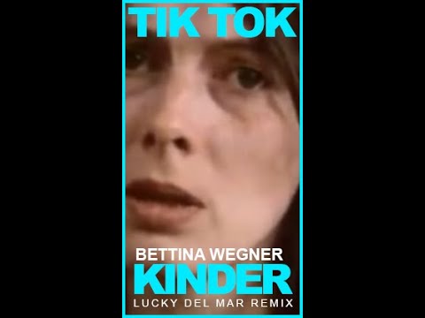 Bettina Wegner - Kinder (Lucky Del Mar Remix)  [TIKTOK VERSION]