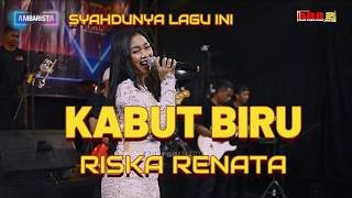 Download lagu KABUT BIRU RISKA RENATA OM AMBARISTA TASIK mp3
