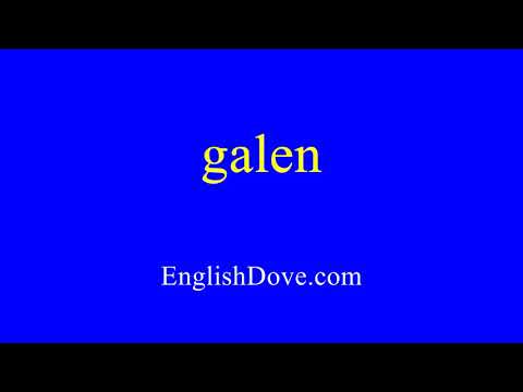 How to pronounce galen in American English