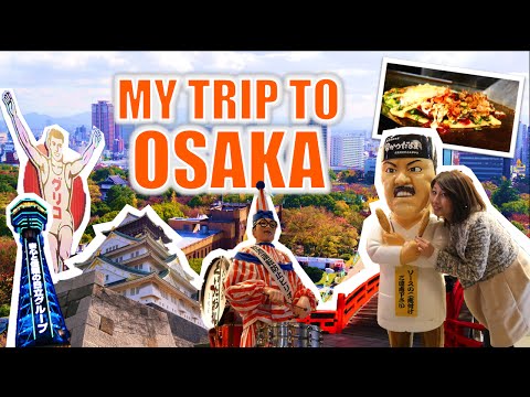 你好大版! 與日本大阪的初次見面! (My trip to Osaka! 初めての大阪観光！)
