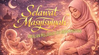 Download lagu Selawat Masyisyiyah Ibu Mengandung Agar Bayi Sihat & Dipermudahkan Bersalin mp3