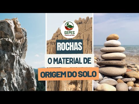 Rochas: o material de origem dos solos