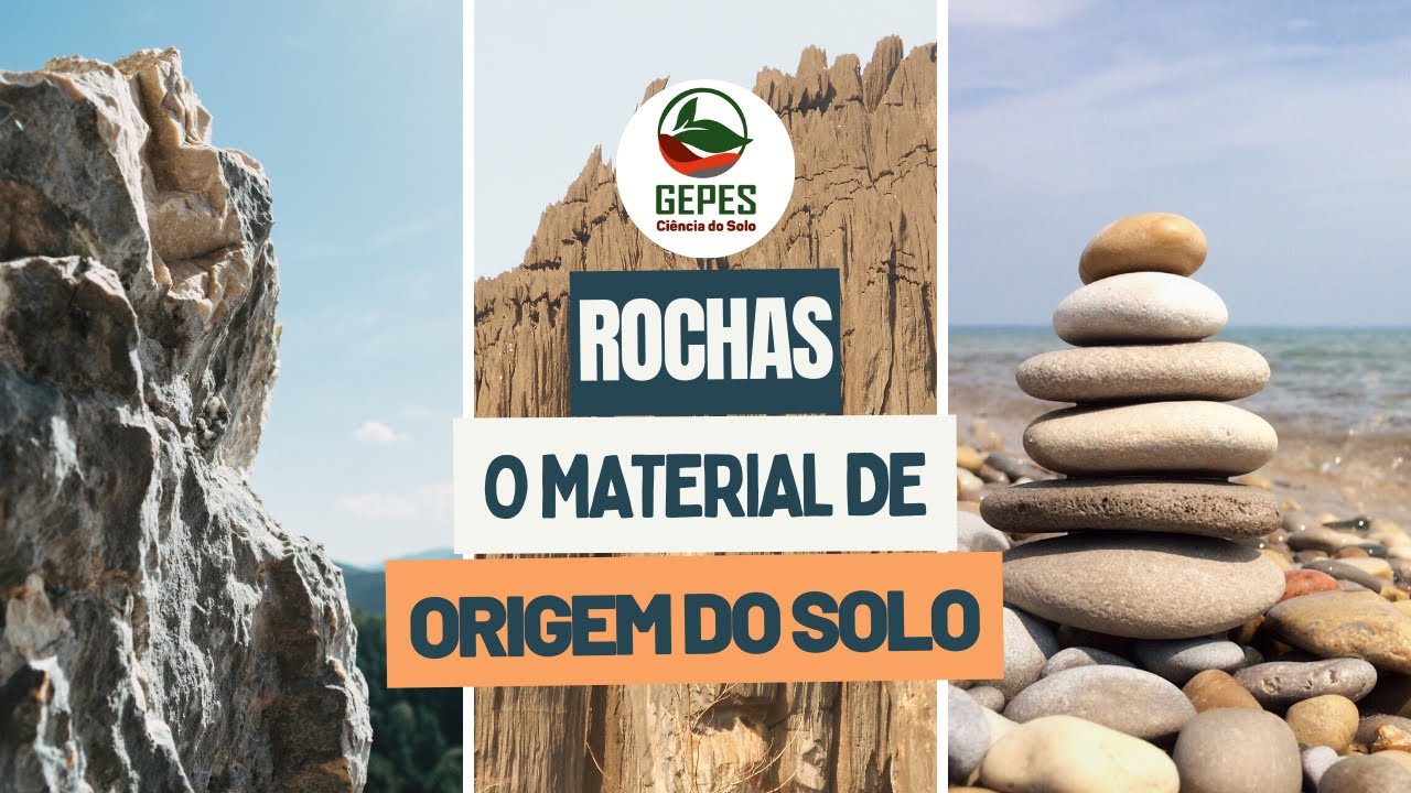 Rochas: o material de origem dos solos