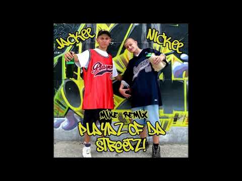 Jackee & Nickee Nick - Playaz Of Da Streetz! (Mike Remix)