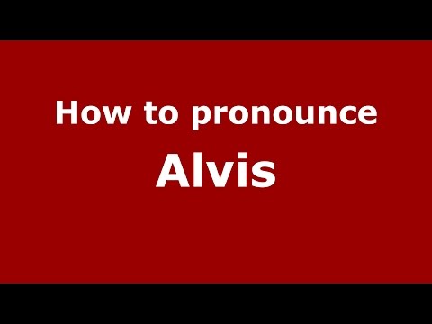 How to pronounce Alvis