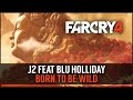 Far Cry 4 | J2 Feat Blu Holliday - Born To Be Wild ...