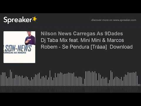 Dj Taba Mix feat. Mini Mini & Marcos Robem - Se Pendura [Tráaa]  Download (made with Spreaker)