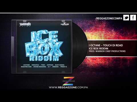 I Octane - Touch Di Road (Ice Box Riddim)