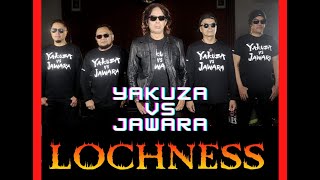 Download lagu LOCHNESS   YAKUZA VS JAWARA mp3
