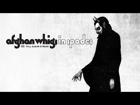 The Afghan Whigs - In Spades [FULL ALBUM STREAM]